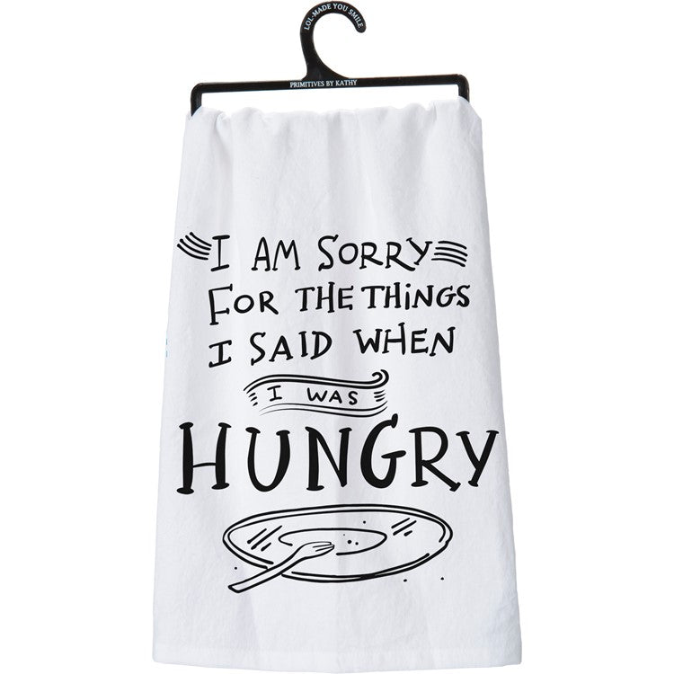 Kitchen Towel - Sorry For What I Said When I Was Hungry