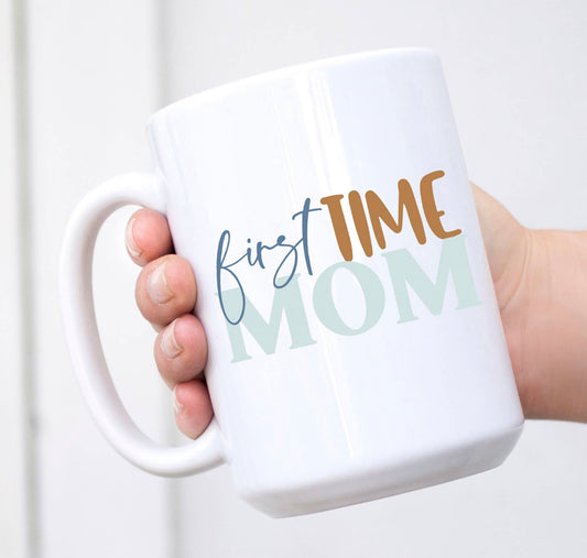 First Time Mom Mug