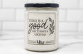 Today Is A Good Day Vegan Candle