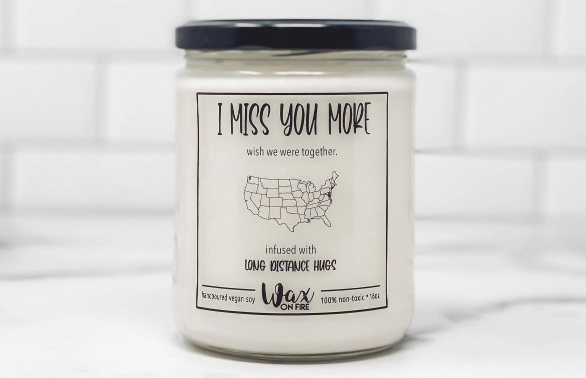 I Miss You More Vegan Candle