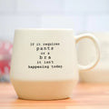 If It Requires Pants or a Bra..Mug