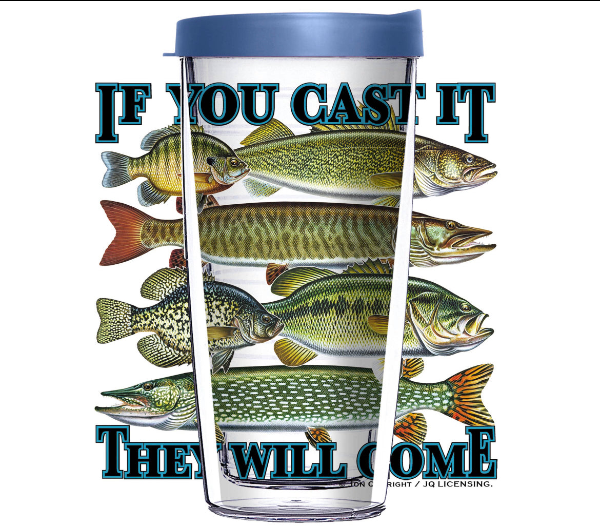 If you Cast It They Will Come Tumbler