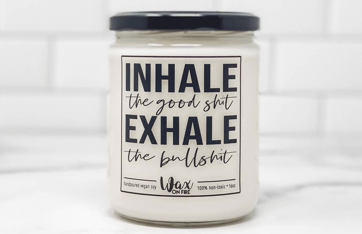 Inhale The Good Shit…Vegan Candle