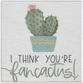 I Think Your Fancactus Sign