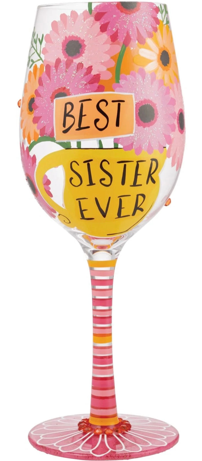 “BEST SISTER EVER" HAND-PAINTED Lolita WINE GLASS, 15 OZ.