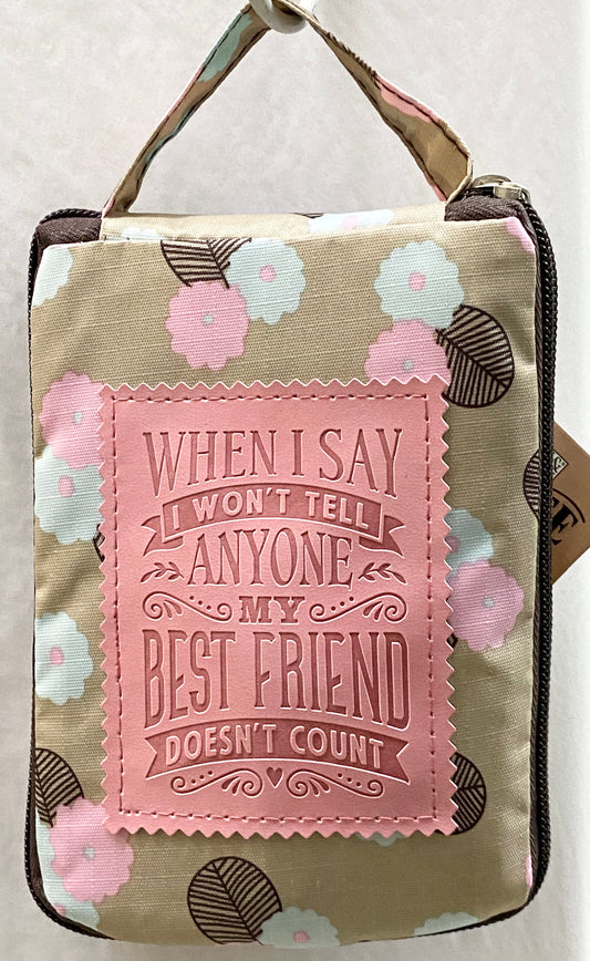 Tote Bag “When I say I won’t tell anyone my best friend doesn’t count”