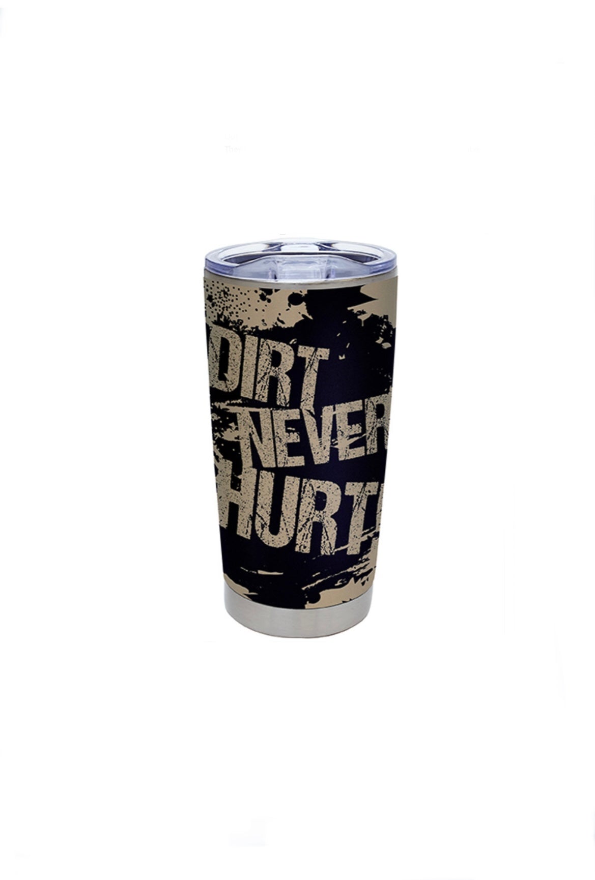 “Dirt Never Hurt” 20oz Tumbler