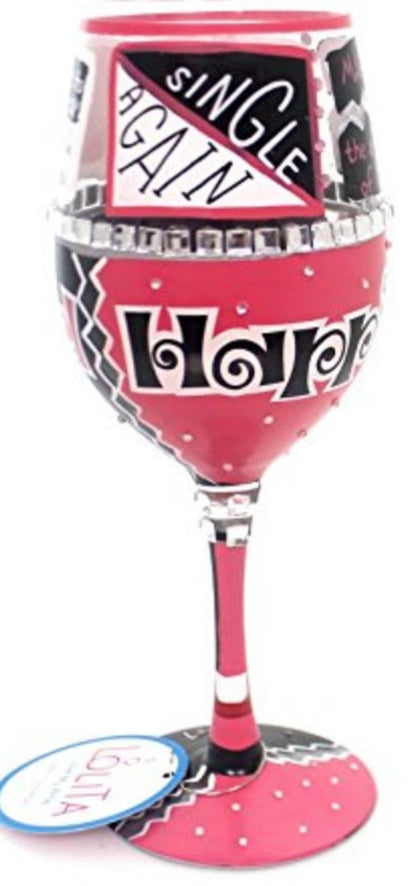 “Happily Divorced” Lolita Wine Glass