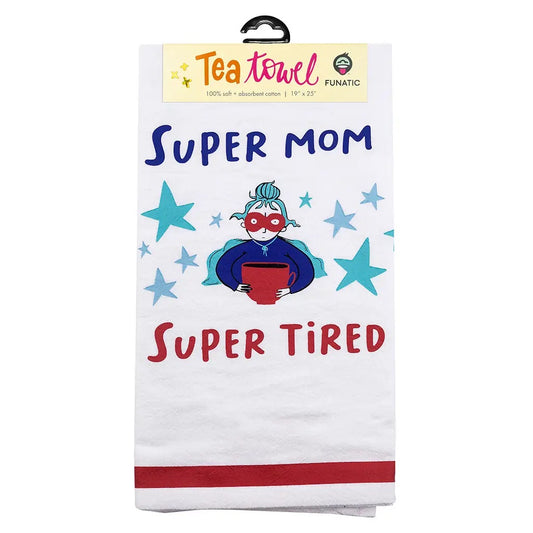 Super Mom Super Tired Tea Towel