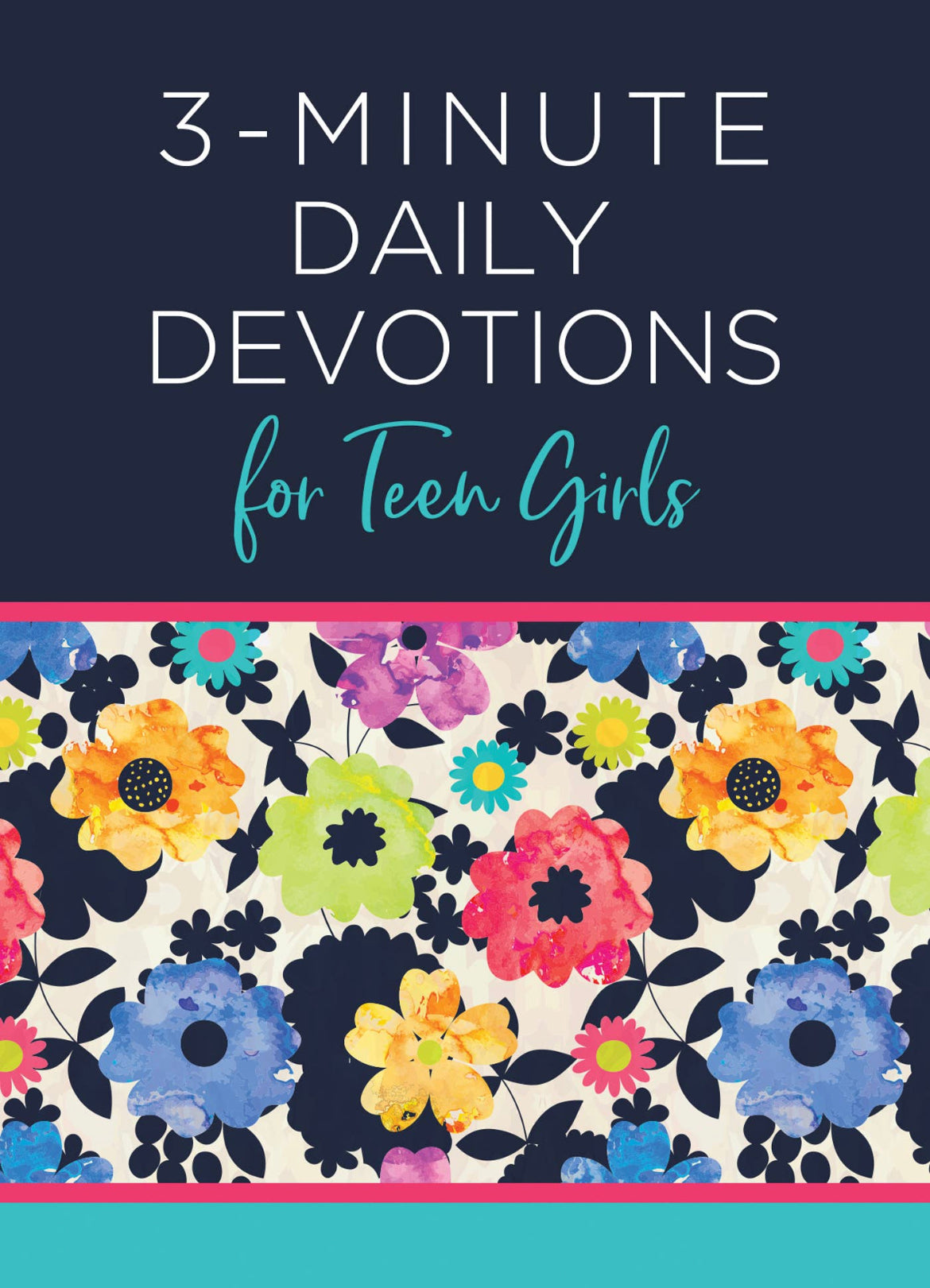 3 Minute Daily Devotions for Teen Girls