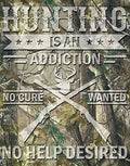 Hunting is an Addiction Tin Sign