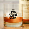 The Good Shit..Whiskey Glass